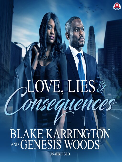 Title details for Love, Lies, and Consequences by Blake Karrington - Available